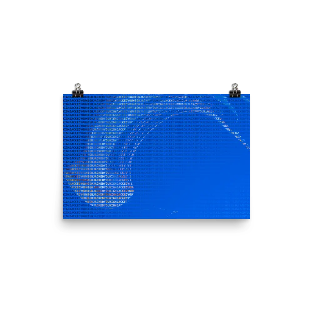 High Jacked You Photo Paper Poster - Image 7