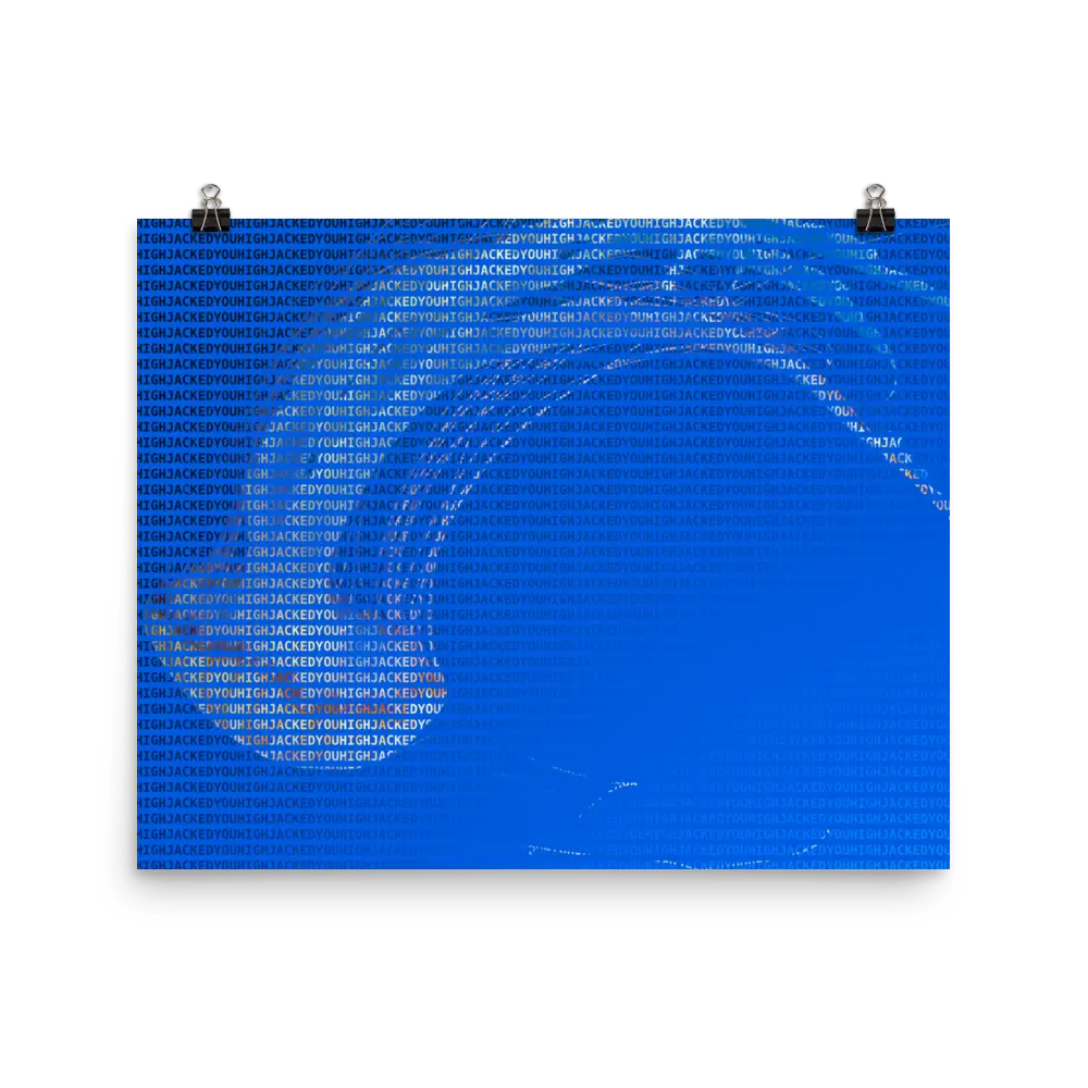 High Jacked You Photo Paper Poster - Image 10