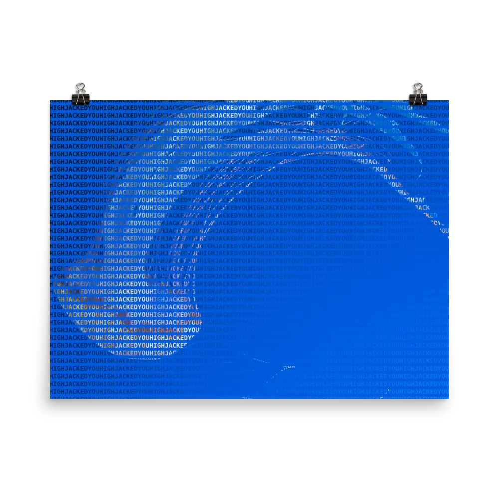 High Jacked You Photo Paper Poster - Image 12