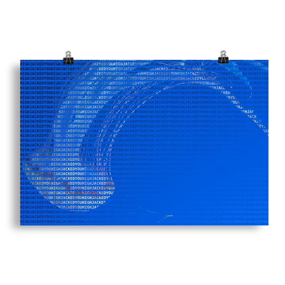 High Jacked You Photo Paper Poster