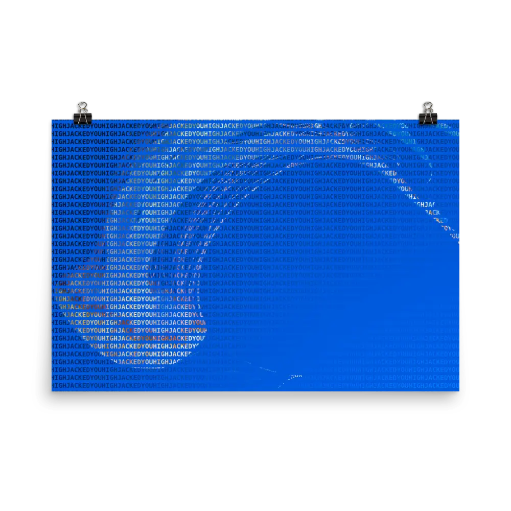 High Jacked You Photo Paper Poster - Image 13